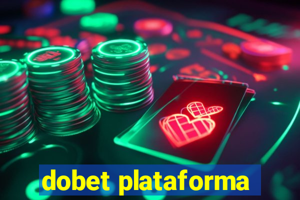 dobet plataforma